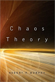 Title: Chaos Theory, Author: Robert P. Murphy