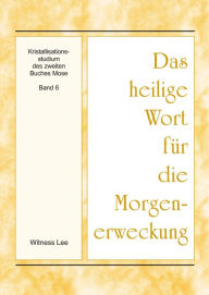 Title: Kristallisationsstudium des zweiten Buches Mose: Band 6, Author: Witness Lee