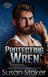 Protecting Wren (A Navy SEAL Military Romantic Suspense Novel)