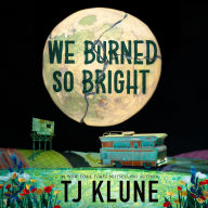 We Burned So Bright