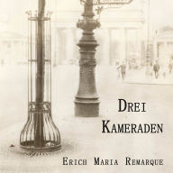 Drei Kameraden (Abridged)