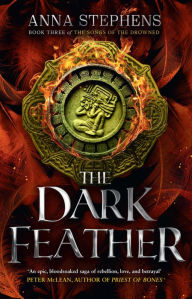 Title: The Dark Feather, Author: Anna Stephens