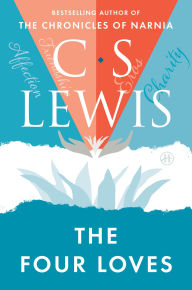Title: The Four Loves, Author: C. S. Lewis
