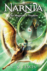 Title: The Magician's Nephew (Chronicles of Narnia Series #1), Author: C. S. Lewis