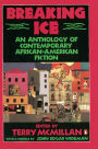 Breaking Ice: An Anthology of Contemporary African-American Fiction