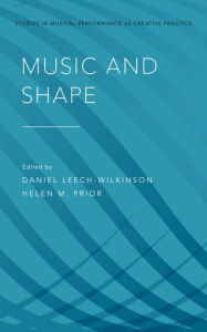 Title: Music and Shape, Author: Daniel Leech-Wilkinson
