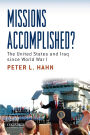 Missions Accomplished?: The United States and Iraq Since World War I