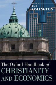 Title: The Oxford Handbook of Christianity and Economics, Author: Paul Oslington