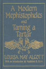A Modern Mephistopheles and Taming a Tartar