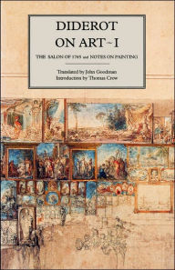 Title: Diderot on Art, Volume I: The Salon of 1765 and Notes on Painting, Author: Diderot