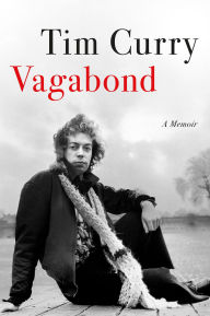 Title: Vagabond: A Memoir, Author: Tim Curry
