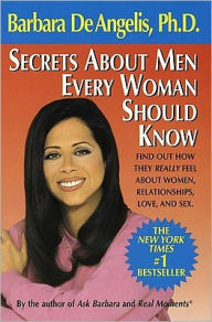 Title: Secrets about Men Every Woman Should Know, Author: Barbara De Angelis