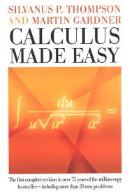 Title: Calculus Made Easy, Author: Silvanus P. Thompson