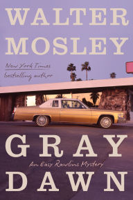 Title: Gray Dawn: An Easy Rawlins Mystery, Author: Walter Mosley