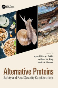 Title: Alternative Proteins: Safety and Food Security Considerations, Author: Alaa El-Din A. Bekhit
