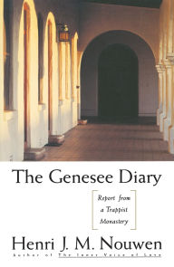 Title: The Genesee Diary: Report from a Trappist Monastery, Author: Henri J. M. Nouwen