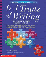 Title: The 6 + 1 Traits of Writing, Author: Ruth Culham