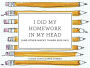I Did My Homework in My Head: (And Other Wacky Things Kids Say)