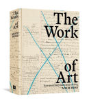 Alternative view 1 of The Work of Art: How Something Comes from Nothing