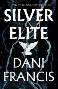 Title: Silver Elite, Author: Dani Francis