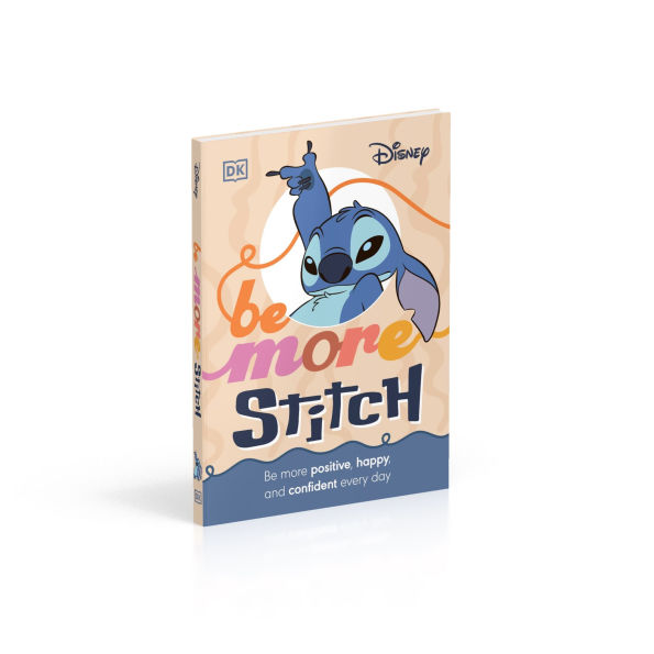Be More Stitch: Be More Positive, Happy, and Confident Every Day