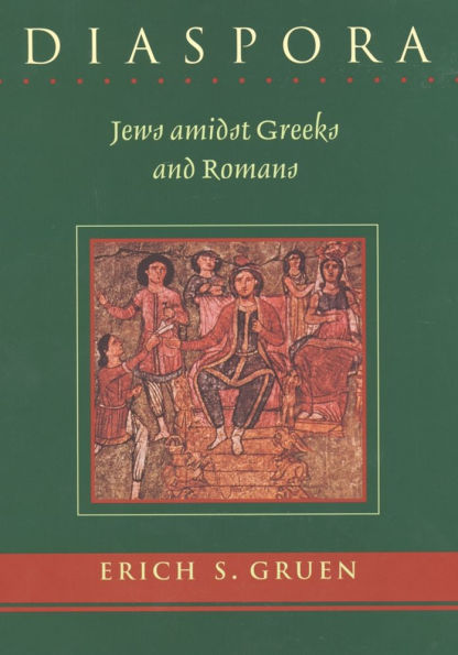 Diaspora: Jews amidst Greeks and Romans / Edition 1