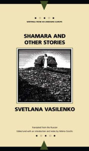 Title: Shamara and Other Stories, Author: Svetlana Vasilenko