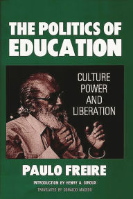 Title: The Politics of Education: Culture, Power and Liberation / Edition 1, Author: Donaldo Macedo