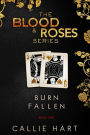 The Blood & Roses Series Book Two: Burn & Fallen
