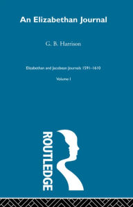 Title: An Elizabethan Journal V1, Author: G.B. Harrison