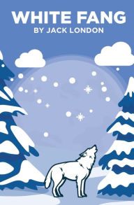 Title: White Fang, Author: Jack London