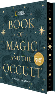 National Geographic Book of Magic and the Occult: A Visual History (B&N Exclusive Edition)