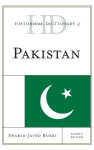 Title: Historical Dictionary of Pakistan, Author: Shahid Javed Burki