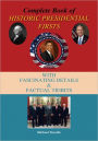 COMPLETE BOOK OF HISTORIC PRESIDENTIAL FIRSTS: WITH FASCINATING DETAILS & FACTUAL TID-BITS