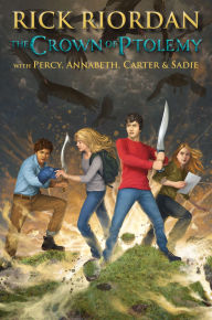 Title: The Crown of Ptolemy (Percy Jackson & Kane Chronicles Crossover Series #3), Author: Rick Riordan