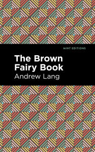 Title: The Brown Fairy Book, Author: Andrew Lang