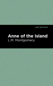 Title: Anne of the Island, Author: L. M. Montgomery