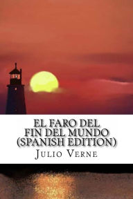 Title: El Faro del Fin del Mundo (Spanish Edition), Author: Julio Verne