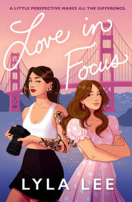 Title: Love in Focus, Author: Lyla Lee