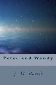 Title: Peter and Wendy, Author: J. M. Barrie