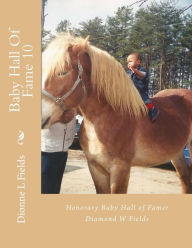 Title: Baby Hall Of Fame 10: Diamond W Fields, Author: Dionne L Fields