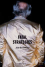 Fatal Strategies, new edition / Edition 1