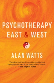 Title: Psychotherapy East and West, Author: Alan Watts