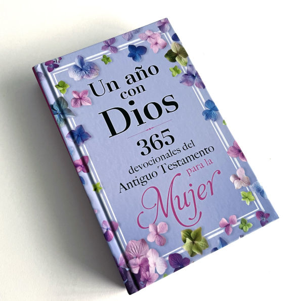 Un año con Dios: 365 devocionales del Antiguo Testamento para la Mujer / A Year with God