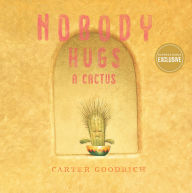 Nobody Hugs a Cactus (B&N Exclusive Edition)