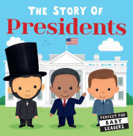 Title: The Story of Presidents, Author: Editors of Silver Dolphin Books