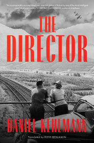 Title: The Director, Author: Daniel Kehlmann