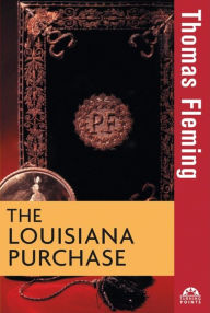 Title: The Louisiana Purchase, Author: Thomas Fleming