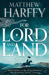 Title: For Lord and Land, Author: Matthew Harffy
