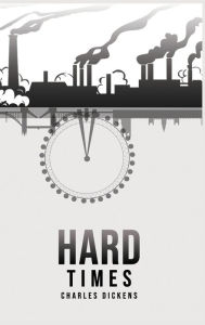 Title: Hard Times, Author: Charles Dickens